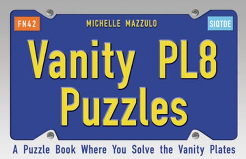 Cover of the book Vanity PL8 Puzzles by Michelle Mazzulo, Santa Monica Press