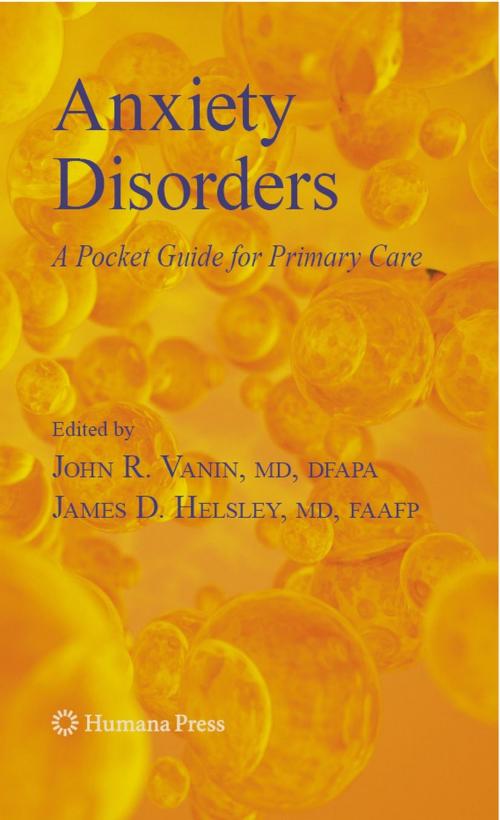 Cover of the book Anxiety Disorders by James Helsley, John Vanin, Humana Press