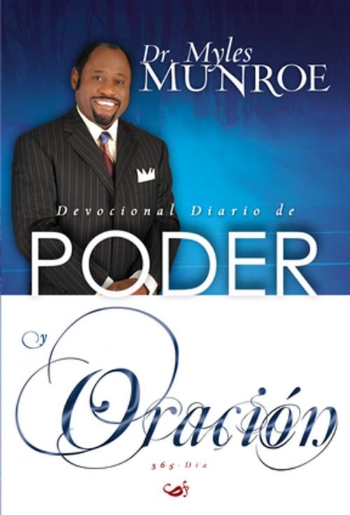 Cover of the book Devocional Diario de Poder y Oración para los 365 días by Myles Munroe, Whitaker House