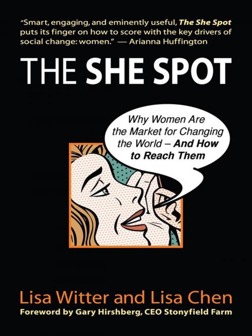 Cover of the book The She Spot by Lisa Witter, Lisa Chen, Berrett-Koehler Publishers