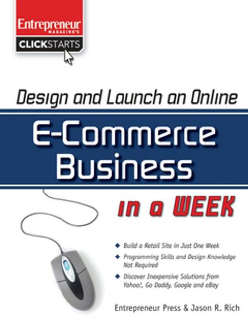 Cover of the book Design and Launch an E-Commerce Business in a Week by Jason R. Rich, Entrepreneur Press