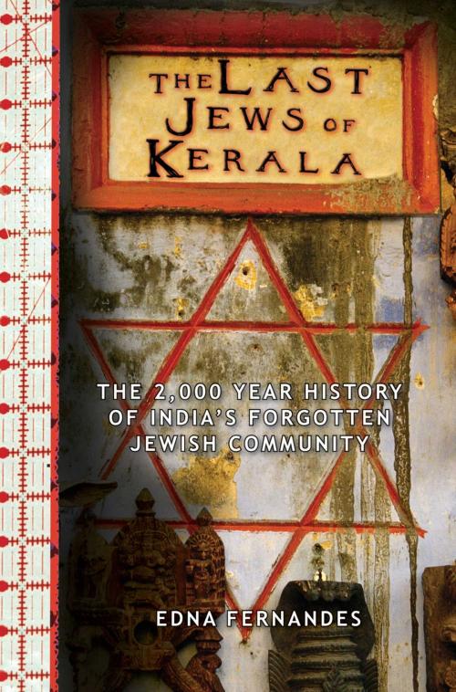 Cover of the book The Last Jews of Kerala by Edna Fernandes, Skyhorse