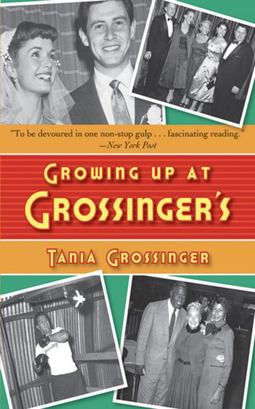 Cover of the book Growing Up at Grossinger's by Tania Grossinger, Skyhorse Publishing
