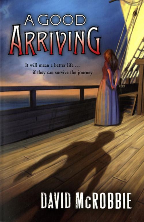 Cover of the book A Good Arriving by David McRobbie, Penguin Random House Australia