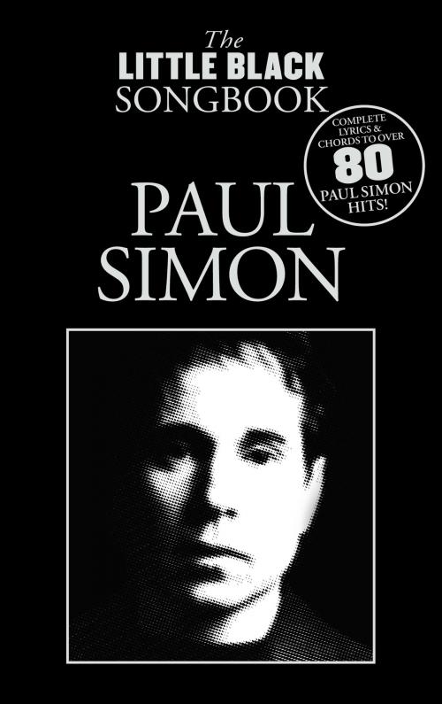 Cover of the book The Little Black Songbook: Paul Simon by Wise Publications, Music Sales Limited