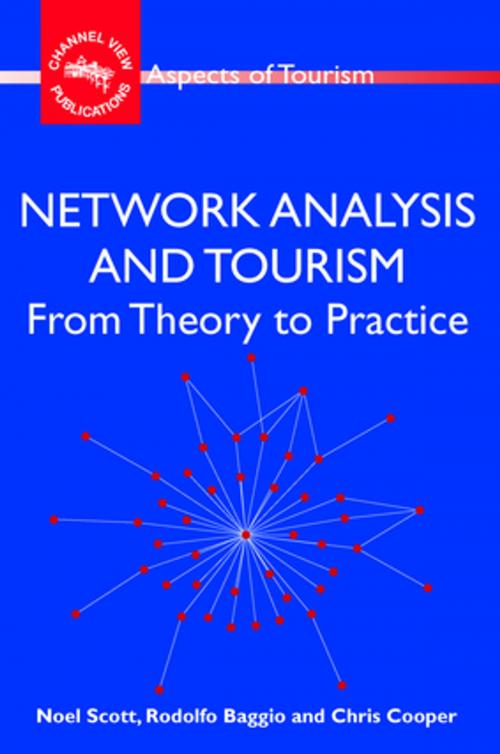 Cover of the book Network Analysis and Tourism by Noel Scott, Rodolfo Baggio, Prof. Chris Cooper, Channel View Publications