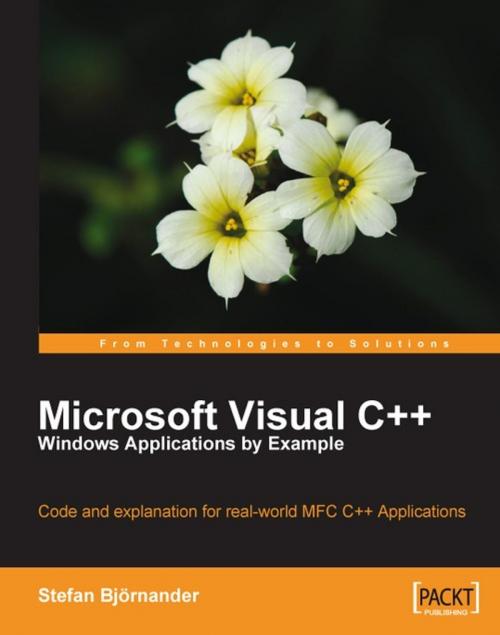 Cover of the book Microsoft Visual C++ Windows Applications by Example by Stefan BjÃ¶rnander, Packt Publishing
