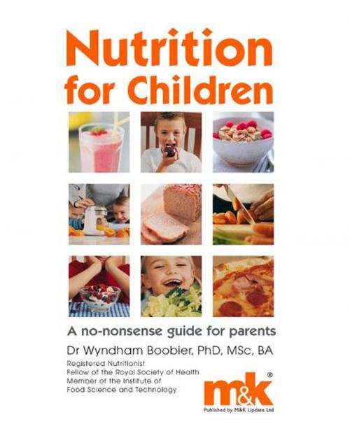 Cover of the book Nutrition for Children: A no nonsense guide for parents by Wyndham Boobier, M&K Update Ltd