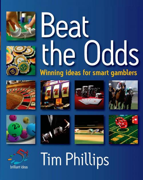 Cover of the book Beat the Odds by Tim Phillips, Infinite Ideas