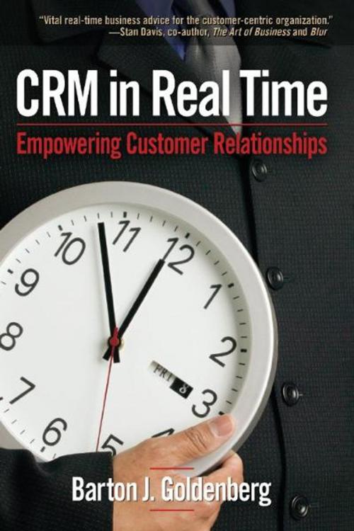 Cover of the book CRM in Real Time: Empowering Customer Relationships by Barton J. Goldenberg, Information Today, Inc.