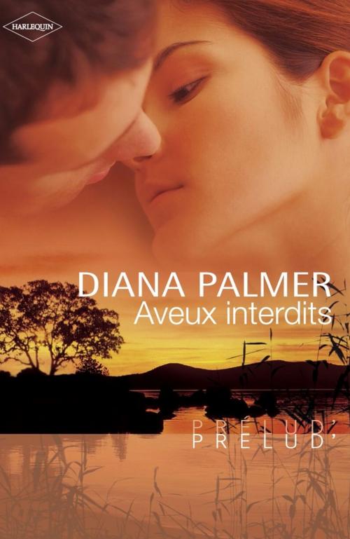 Cover of the book Aveux interdits (Harlequin Prélud') by Diana Palmer, Harlequin