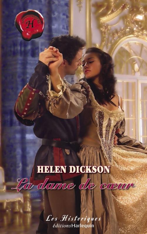 Cover of the book La dame de coeur (Harlequin Les Historiques) by Helen Dickson, Harlequin