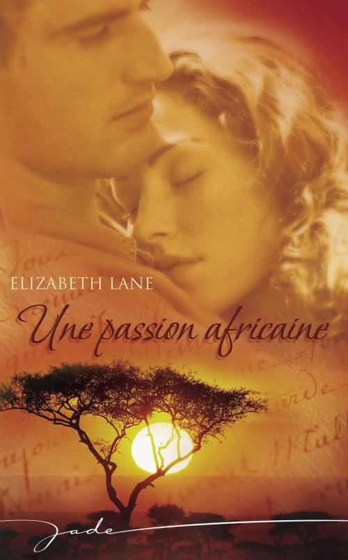 Cover of the book Une passion africaine (Harlequin Jade) by Elizabeth Lane, Harlequin