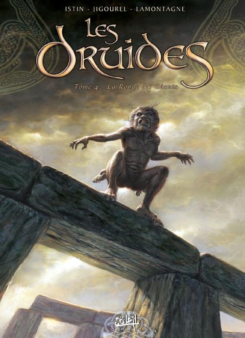 Cover of the book Les Druides T04 by Jacques Lamontagne, Thierry Jigourel, Jean-Luc Istin, Soleil