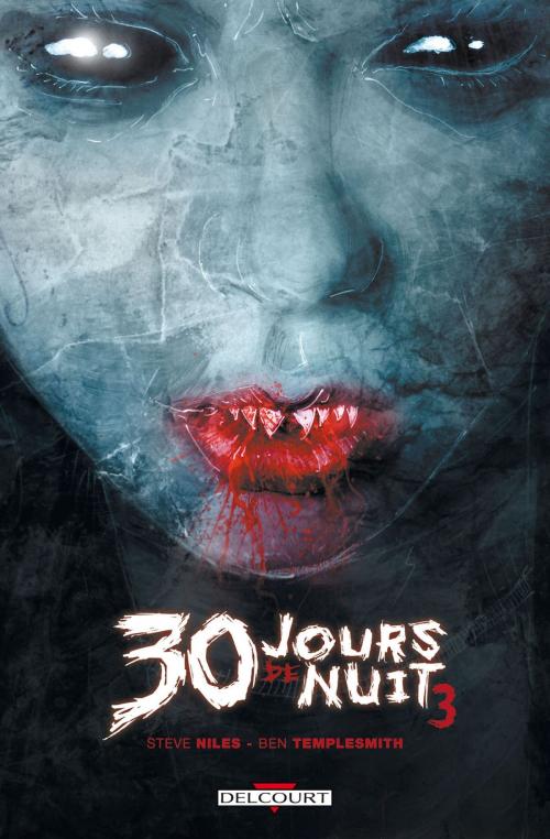Cover of the book 30 jours de nuit T03 by Ben Templesmith, Steve Niles, Delcourt