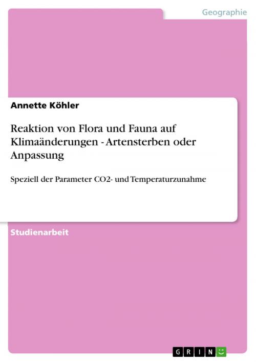Cover of the book Reaktion von Flora und Fauna auf Klimaänderungen - Artensterben oder Anpassung by Annette Köhler, GRIN Verlag