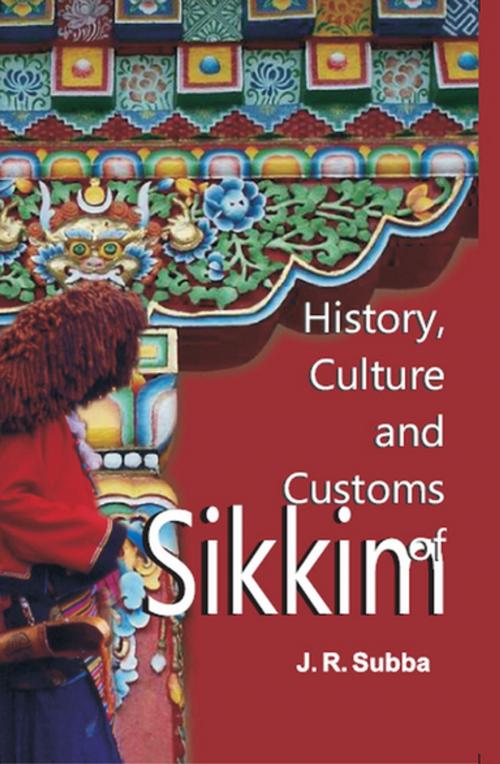 Cover of the book History, Culture and Customs of Sikkim by J. R. Subba, Gyan Publishing House