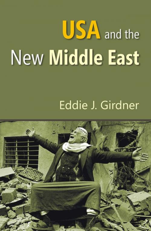 Cover of the book USA and the New Middle East by Eddie J. Girdner, Gyan Publishing House