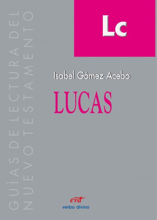 Cover of the book Lucas by Isabel Gómez-Acebo, Editorial Verbo Divino-Digitalia