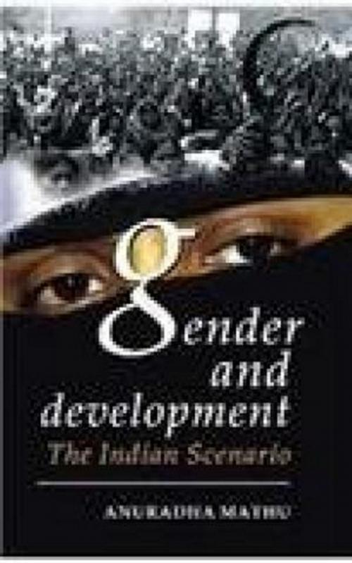 Cover of the book Gender and Development by Anuradha Mathu, Kalpaz Publications