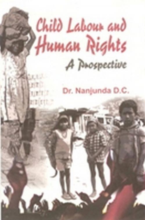 Cover of the book Child Labour and Human Rights by D. C. Nanunda, Kalpaz Publications