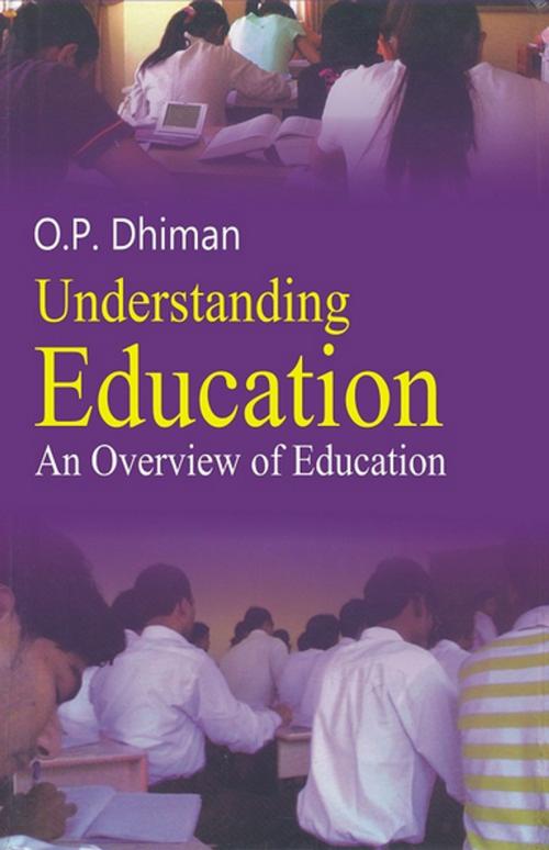 Cover of the book Understanding Education by O. P. Dhiman, Kalpaz Publications