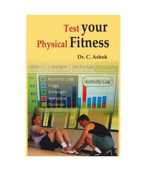 Cover of the book Test Your Physical Fitness by C. Ashok, Kalpaz Publications