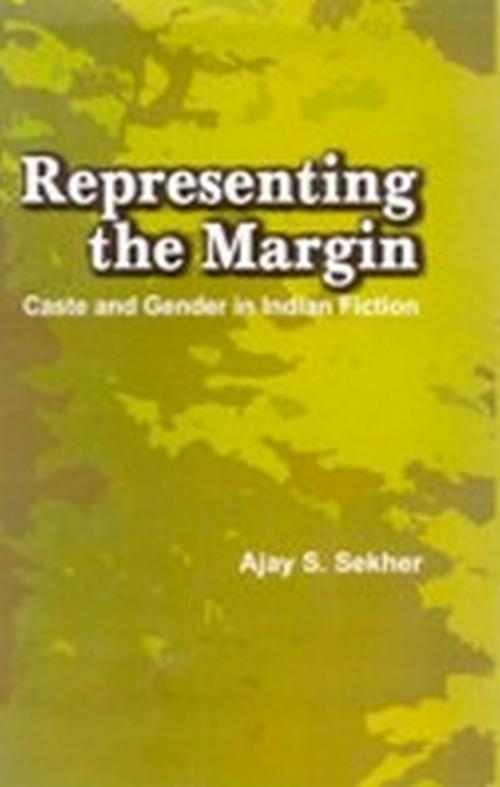 Cover of the book Representing the Margin by Ajay S. Sekhar, Kalpaz Publications