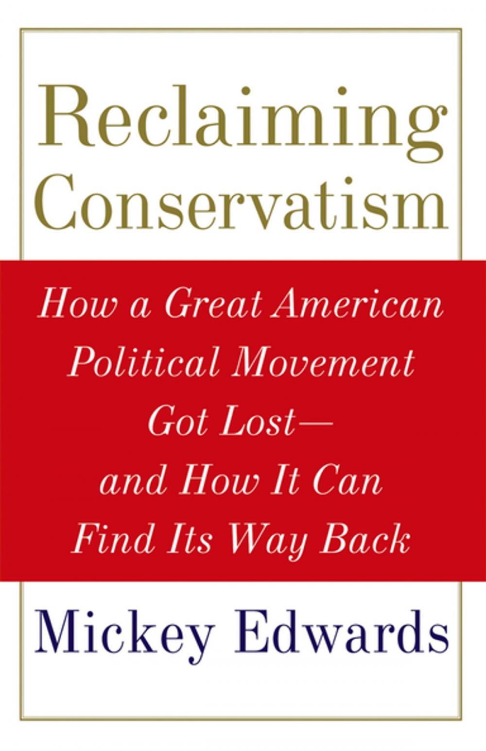Big bigCover of Reclaiming Conservatism