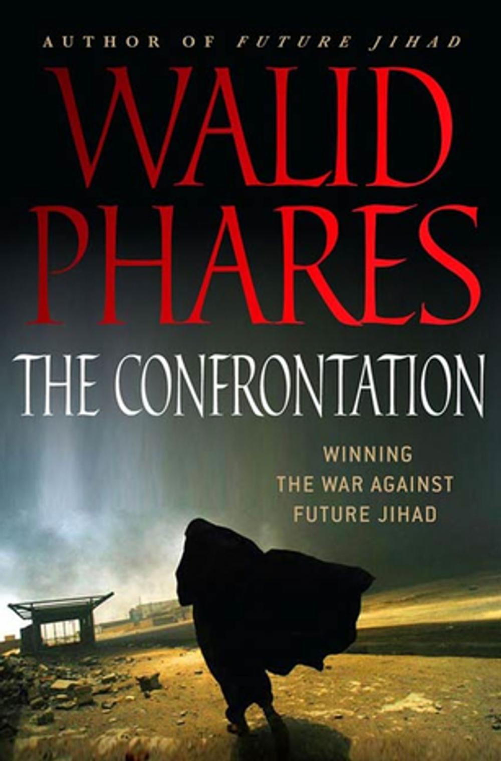 Big bigCover of The Confrontation: Winning the War against Future Jihad