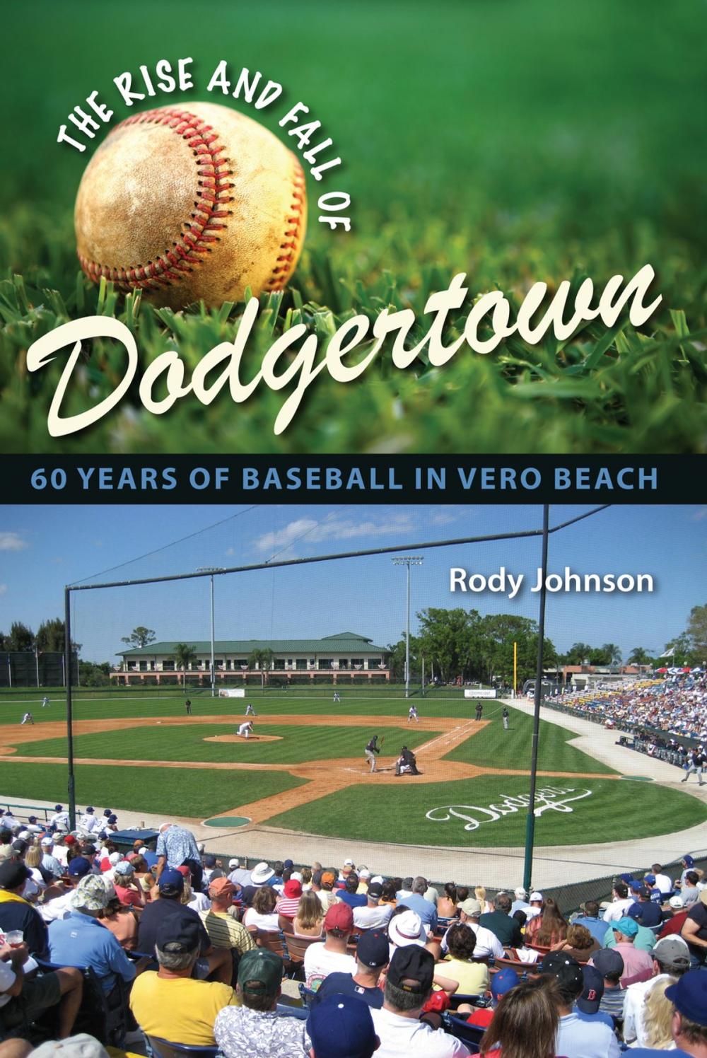 Big bigCover of The Rise and Fall of Dodgertown