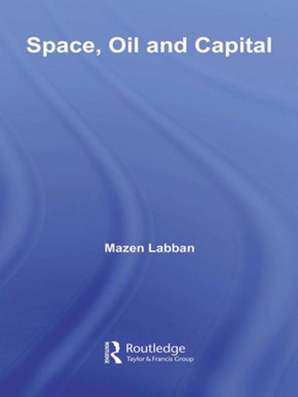 Big bigCover of Space, Oil and Capital
