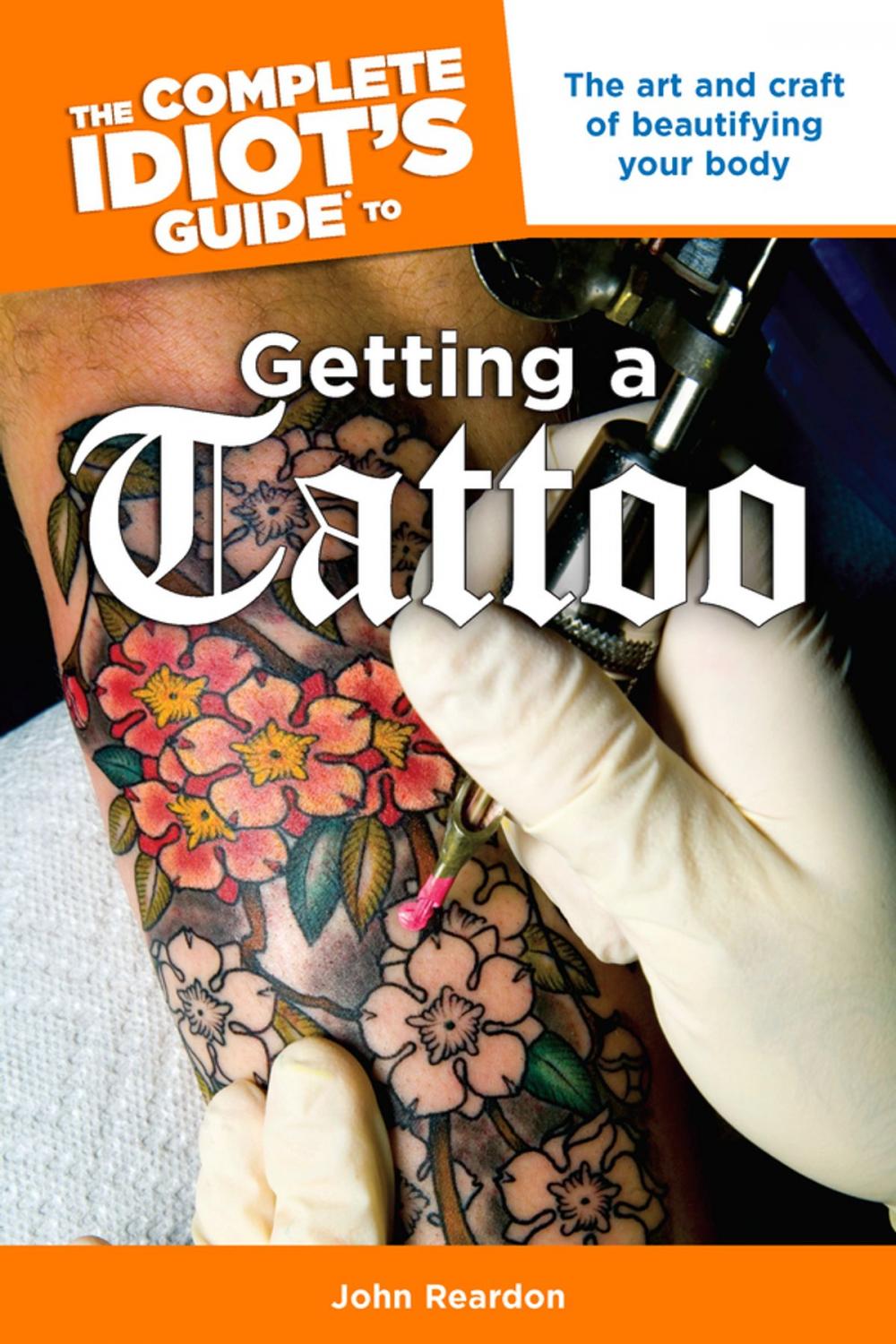 Big bigCover of The Complete Idiot's Guide to Getting a Tattoo