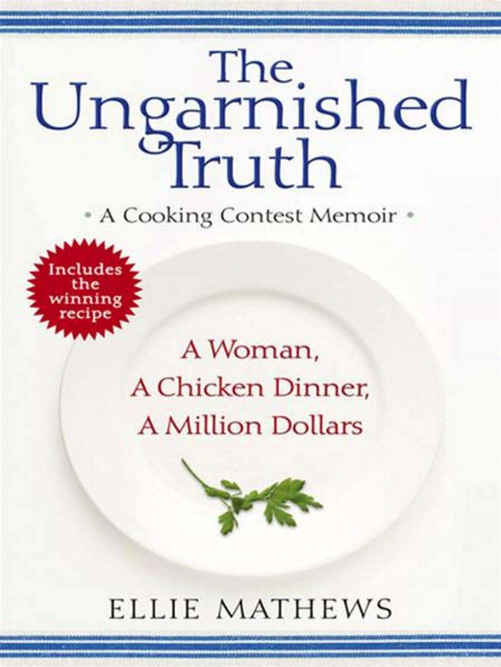 Big bigCover of The Ungarnished Truth