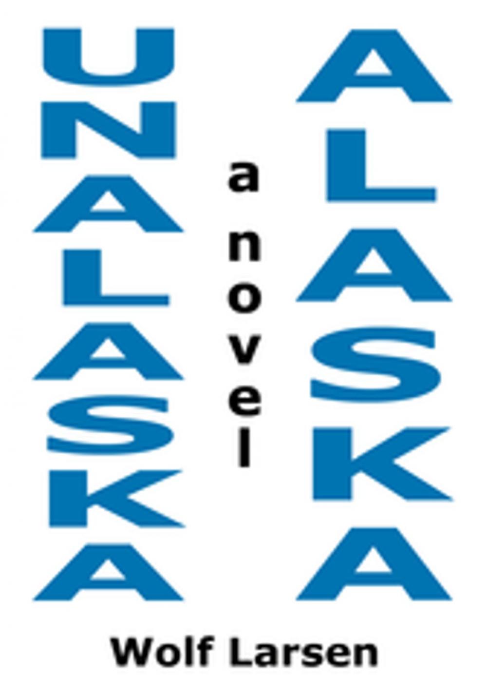 Big bigCover of Unalaska, Alaska - the Novel