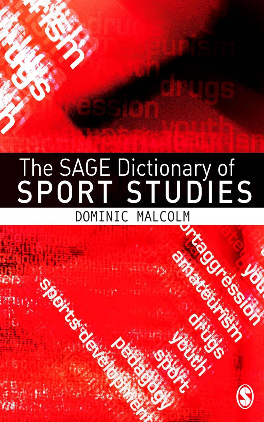 Big bigCover of The SAGE Dictionary of Sports Studies