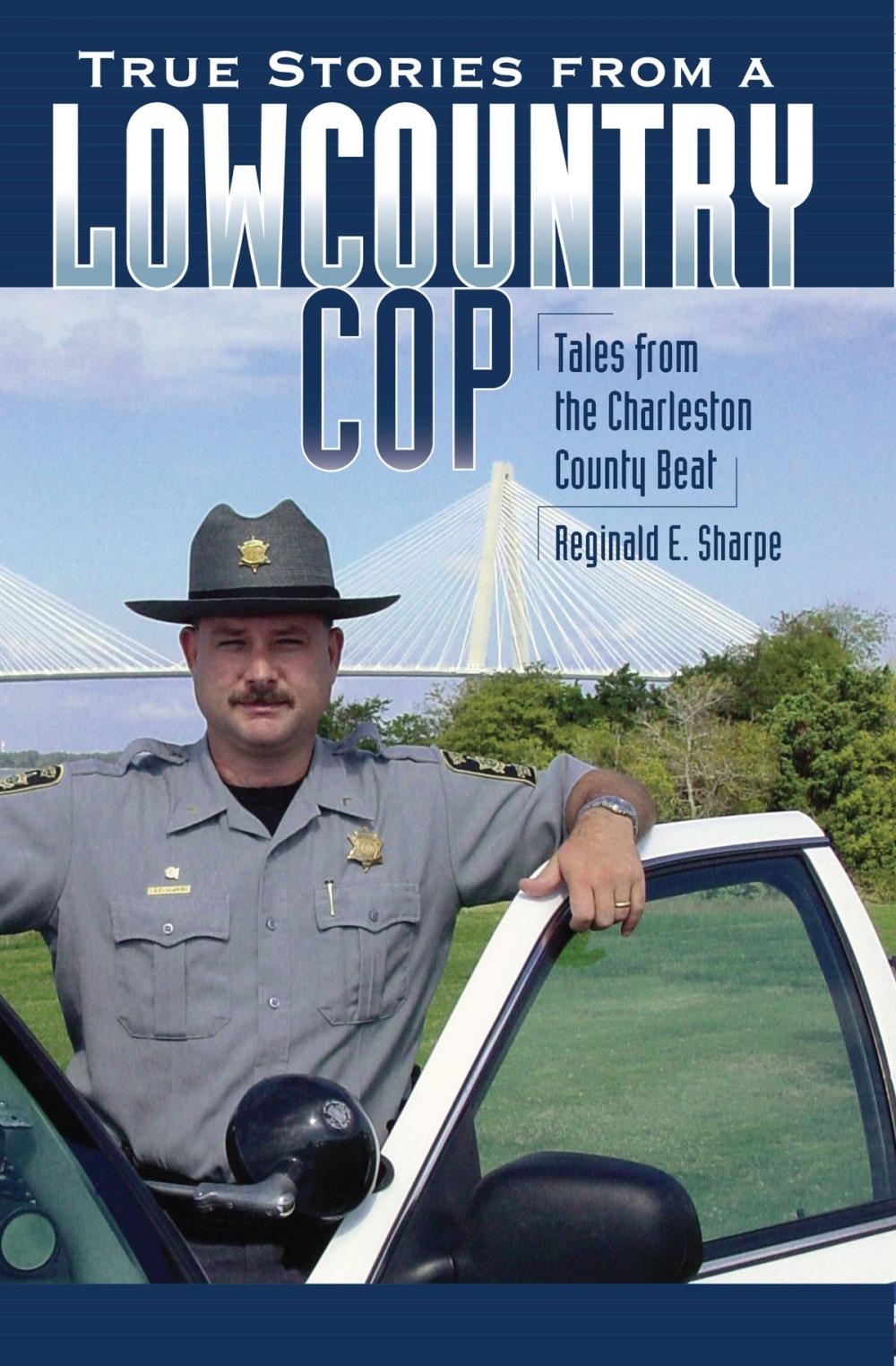 Big bigCover of True Stories from a Lowcountry Cop
