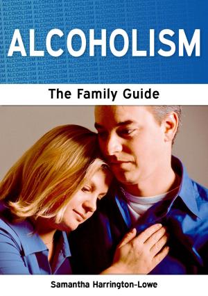 Cover of the book Alcoholism: The Family Guide by Jean Saunders