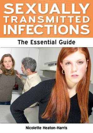 Cover of the book Sexually Transmitted Infections: The Essential Guide by Samantha Harrington-Lowe