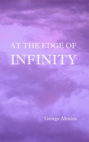 Cover of the book At the Edge of Infinity by Joel Speerstra, Joel Speerstra, Karen Speerstra
