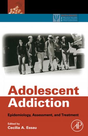 Cover of the book Adolescent Addiction by K Ray Chaudhuri, Nataliya Titova