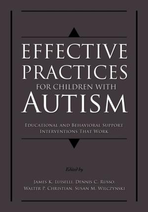 Cover of the book Effective Practices for Children with Autism by Robert B. Smith, Lee J. Siegel