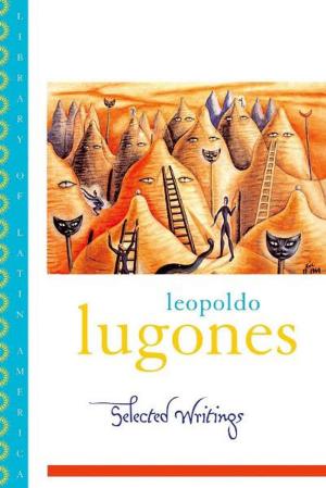 Book cover of Leopold Lugones--Selected Writings