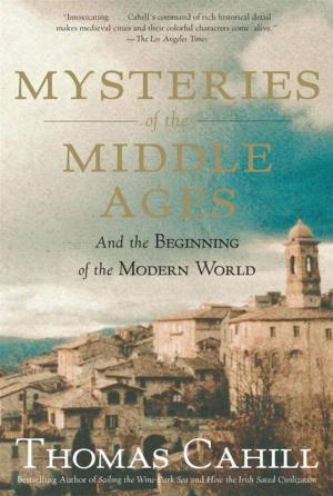 Cover of the book Mysteries of the Middle Ages: And the Beginning of the Modern World by Willa Cather