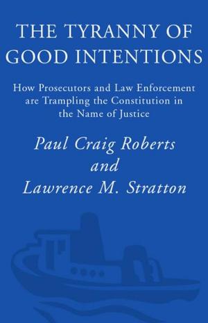 Book cover of The Tyranny of Good Intentions