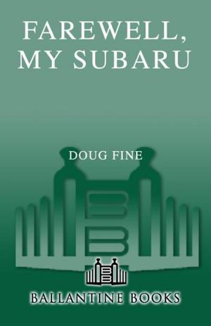 Cover of the book Farewell, My Subaru by Joe Garden, Janet Ginsburg, Chris Pauls, Anita Serwacki, Scott Sherman