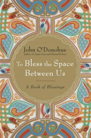 Cover of the book To Bless the Space Between Us by Jane Kirkpatrick