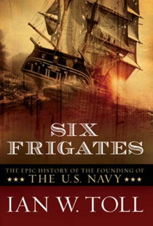 Cover of the book Six Frigates: The Epic History of the Founding of the U.S. Navy by Paul Dickson