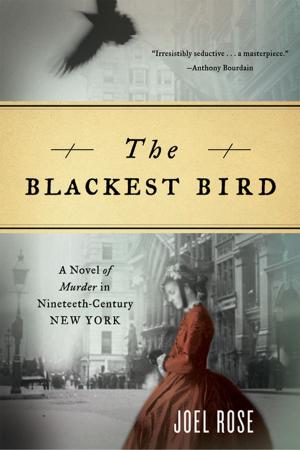 bigCover of the book The Blackest Bird: A Novel of Murder in Nineteenth-Century New York by 
