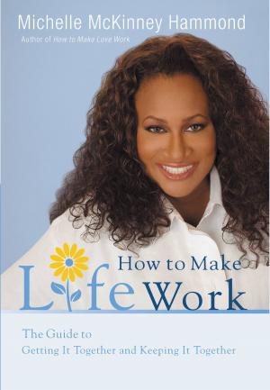 Cover of the book How to Make Life Work by Kristin Armstrong